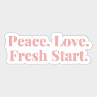 Peace. Love. Fresh Start. Happy New Year Sticker